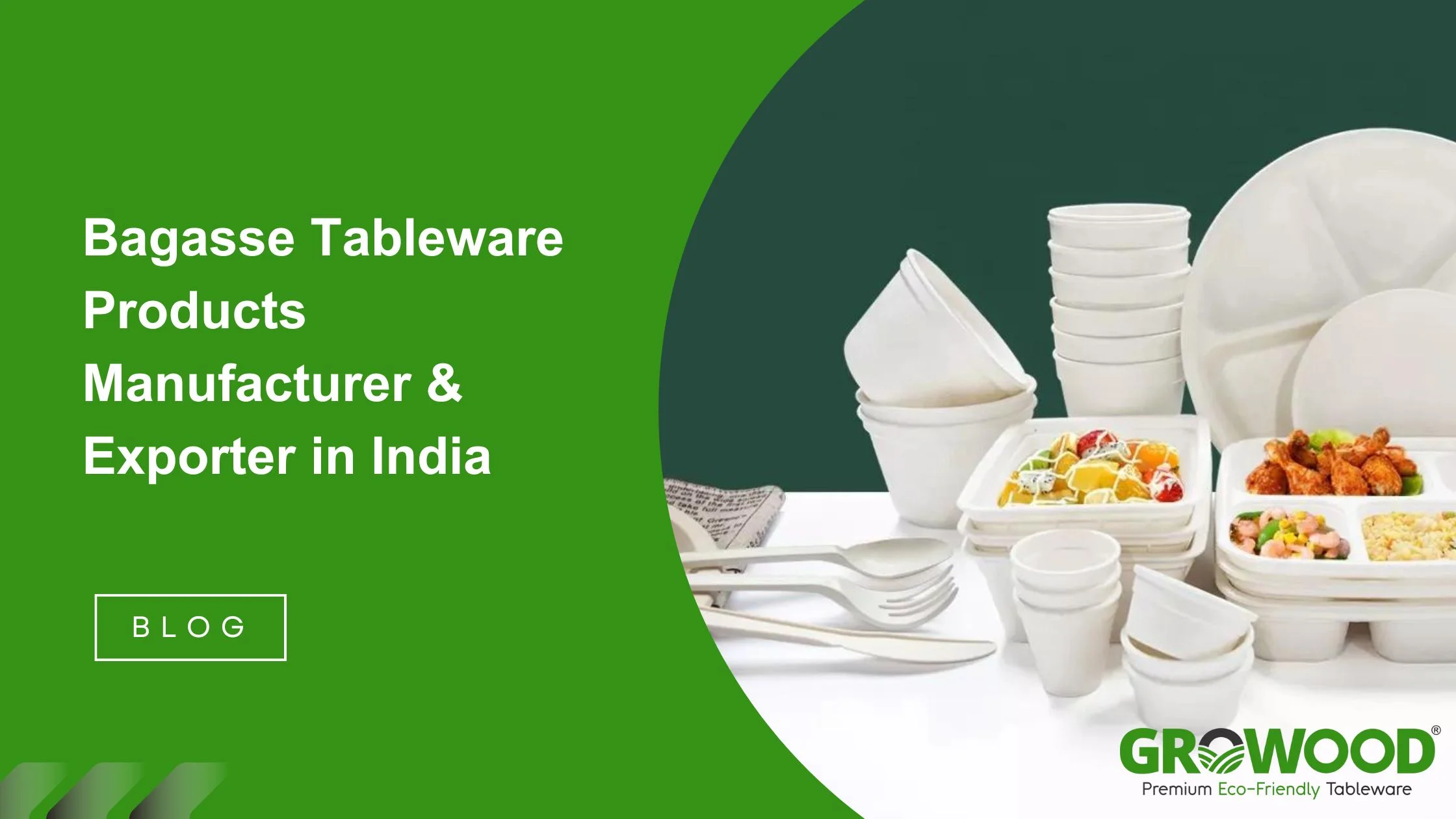 Bagasse Tableware Products Manufacturer & Exporter In India