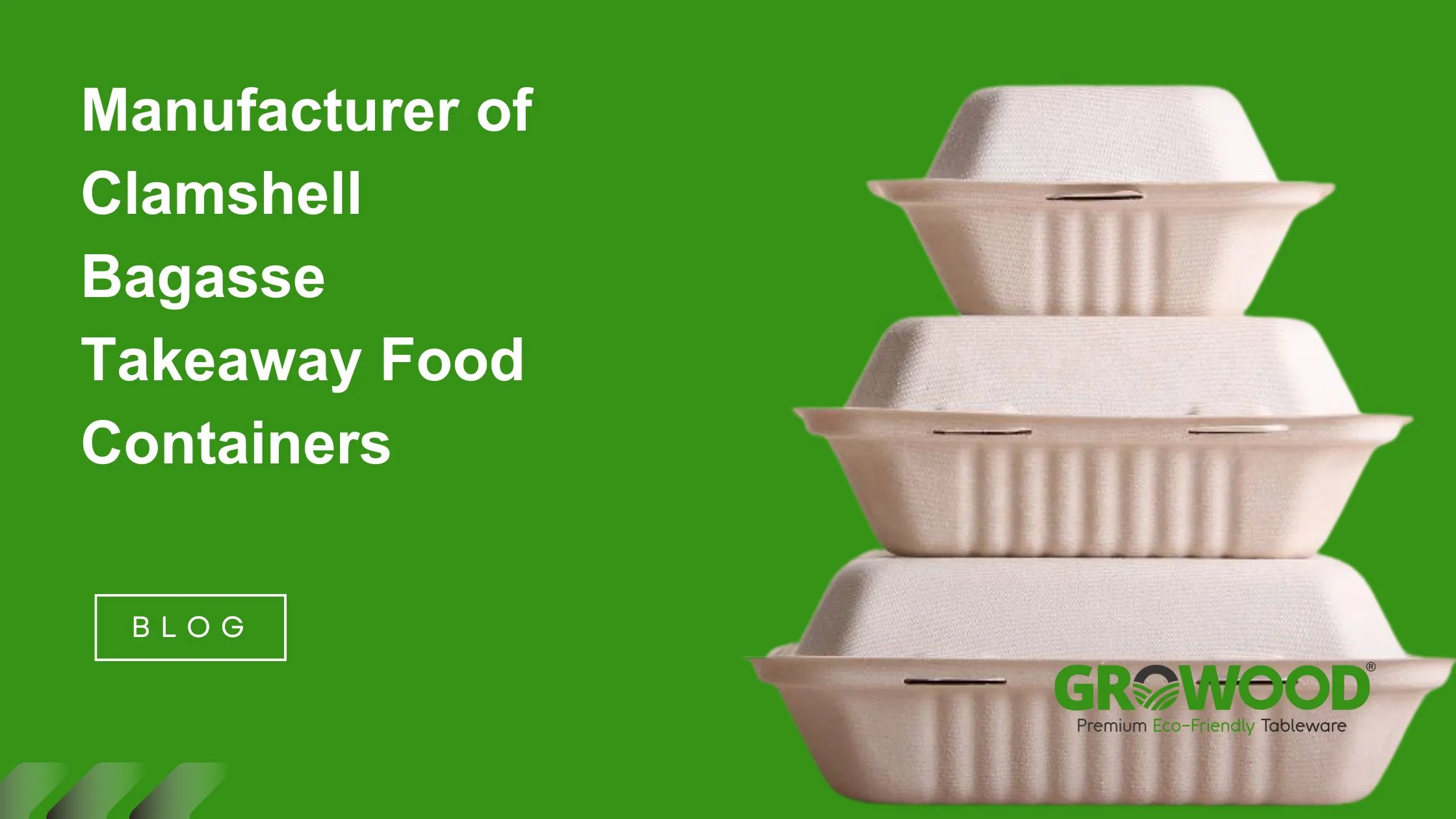 Manufacturer Of Clamshell Bagasse Takeaway Food Containers