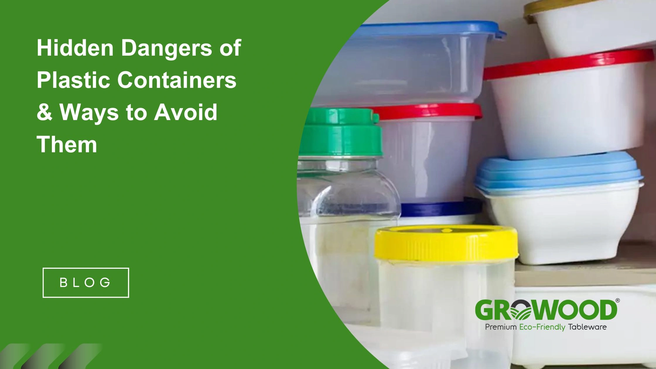 Hidden Dangers Of Plastic Containers & Ways To Avoid Them